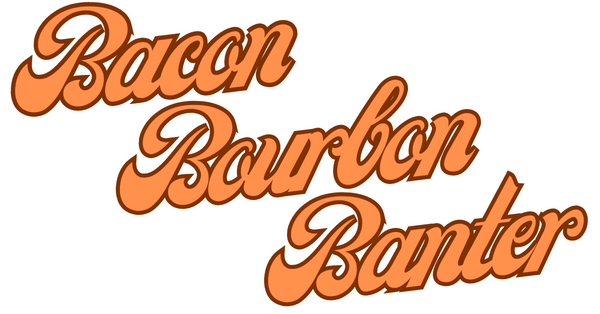 BaconBourbonBanter